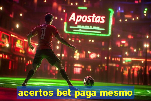 acertos bet paga mesmo